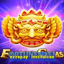 ezzepay instituicao de pagamento ltda